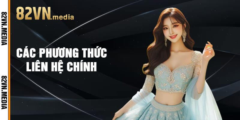 Các Phương Thức Liên Hệ Chính