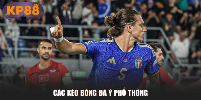 Các kèo bóng đá Ý phổ thông