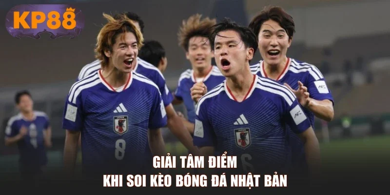 Giải tâm điểm khi soi kèo bóng đá Nhật Bản
