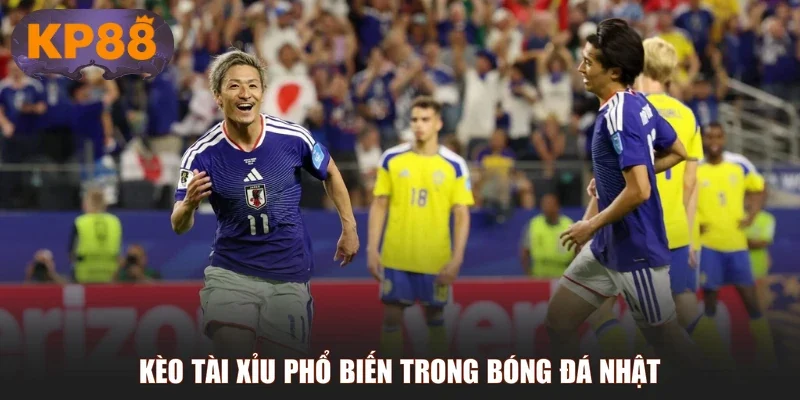 Kèo Tài Xỉu phổ biến trong bóng đá Nhật